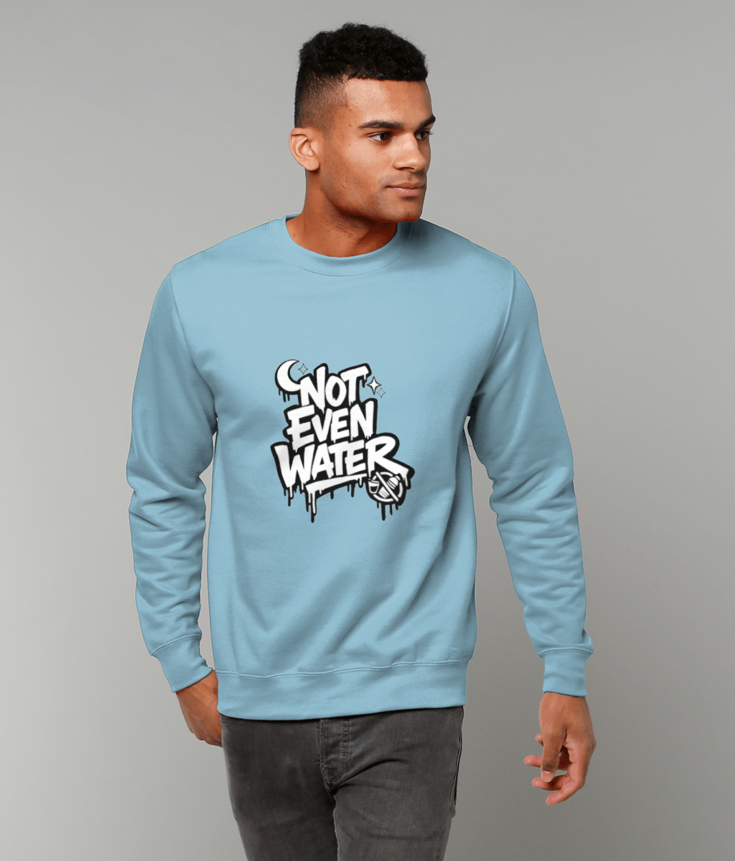 Men Sweatshirt not even water